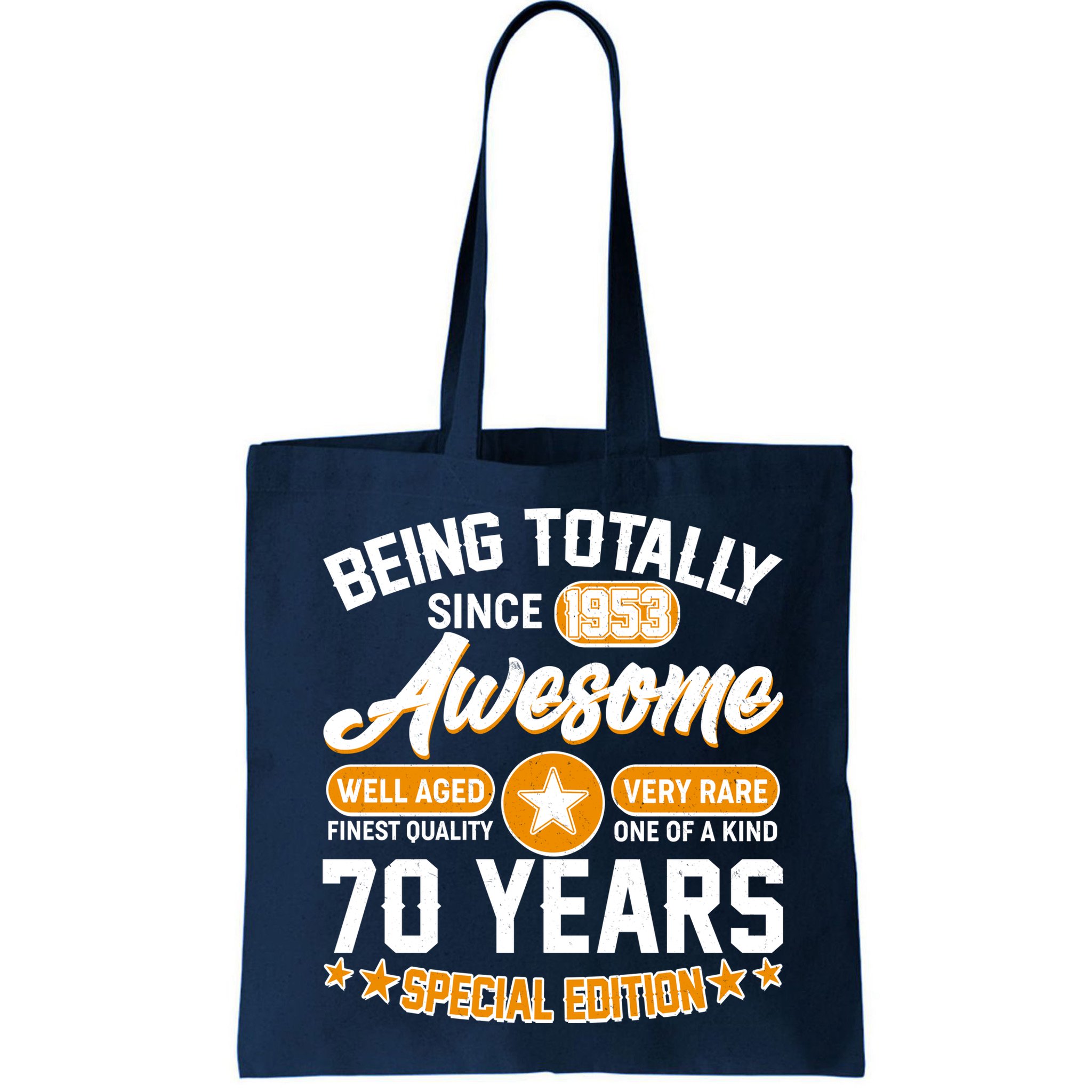 Being Totally Awesome Special Edition Since 1953 70 Years Birthday Bag