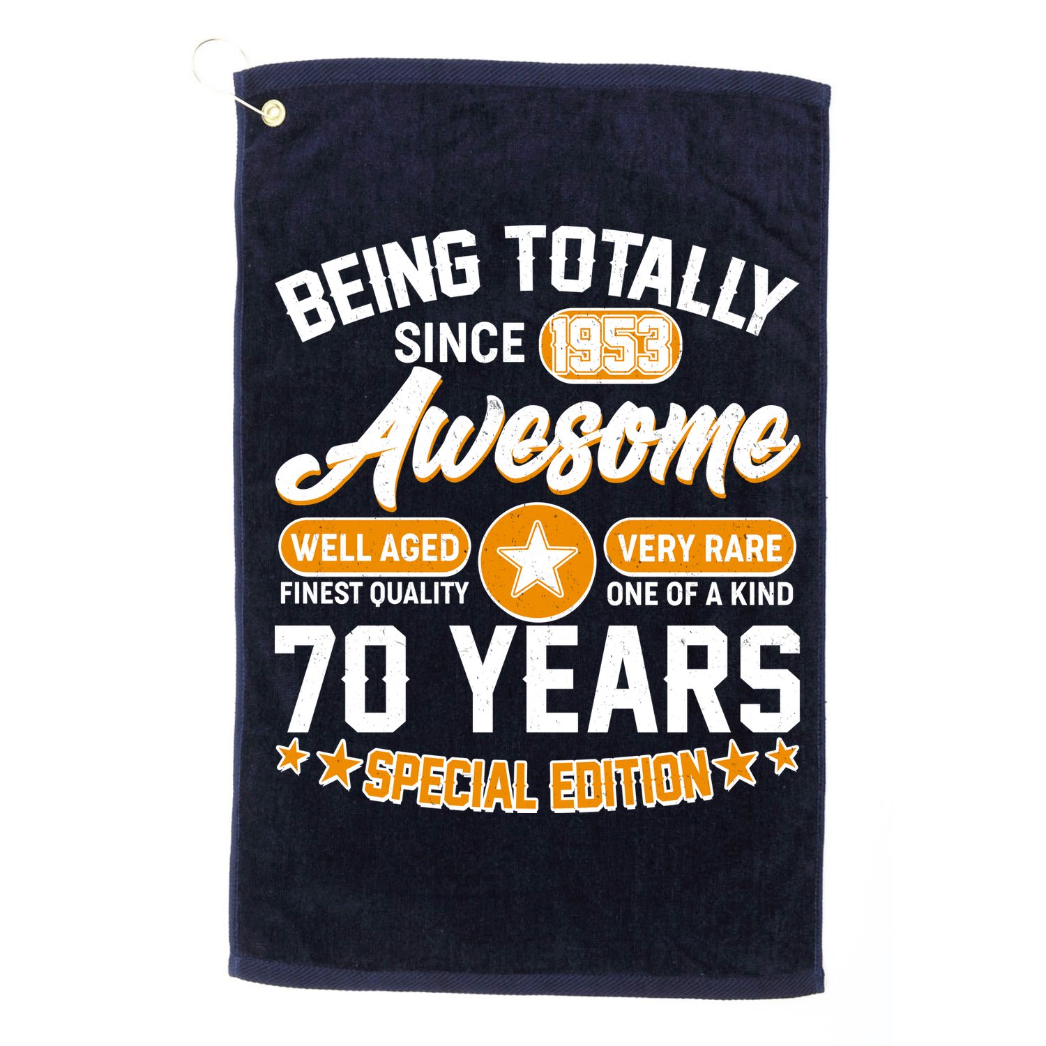 Being Totally Awesome Special Edition Since 1953 70 Years Birthday Golf Towel