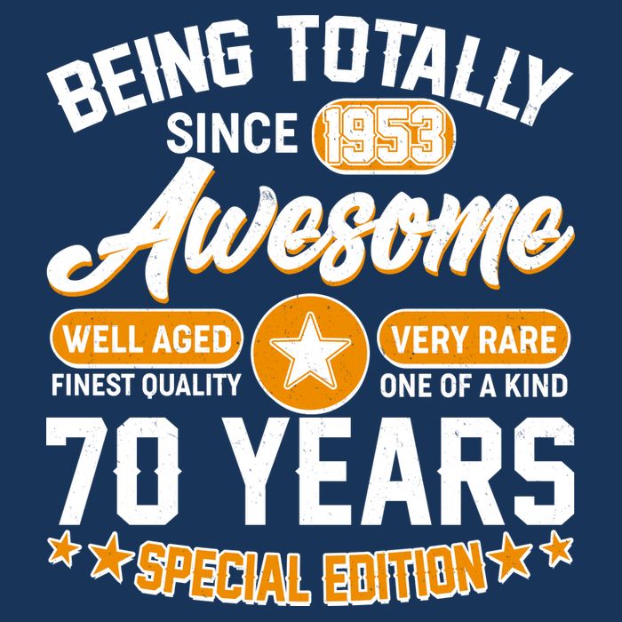 Being Totally Awesome Special Edition Since 1953 70 Years Birthday Toddler T-Shirt
