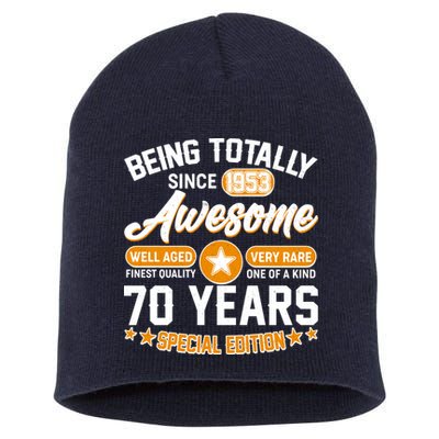 Being Totally Awesome Special Edition Since 1953 70 Years Birthday Short Acrylic Beanie