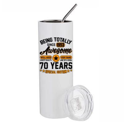 Being Totally Awesome Special Edition Since 1953 70 Years Birthday Stainless Steel Tumbler