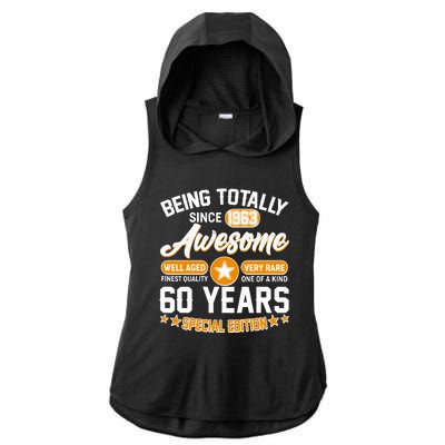 Being Totally Awesome Special Edition Since 1963 60 Years Birthday Ladies PosiCharge Tri-Blend Wicking Draft Hoodie Tank