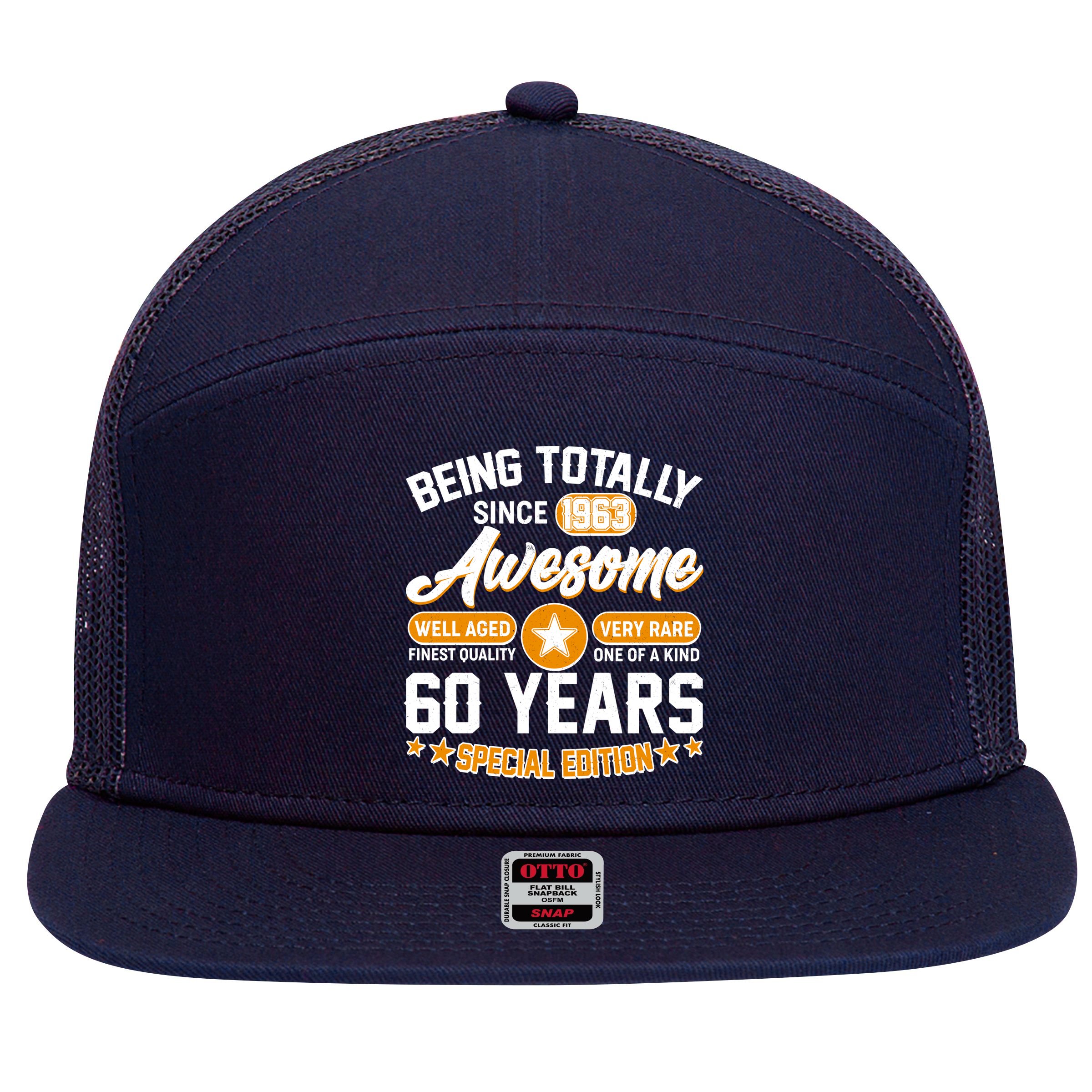 Being Totally Awesome Special Edition Since 1963 60 Years Birthday 7 Panel Mesh Trucker Snapback Hat