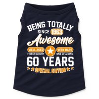 Being Totally Awesome Special Edition Since 1963 60 Years Birthday Doggie Tank