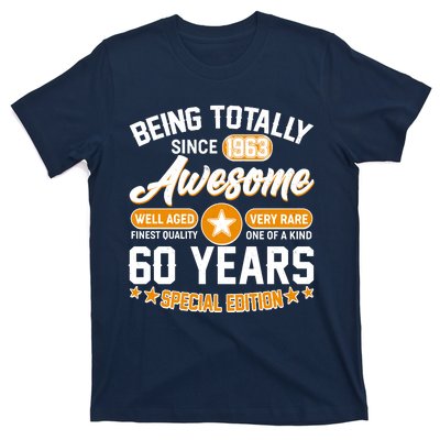 Being Totally Awesome Special Edition Since 1963 60 Years Birthday T-Shirt