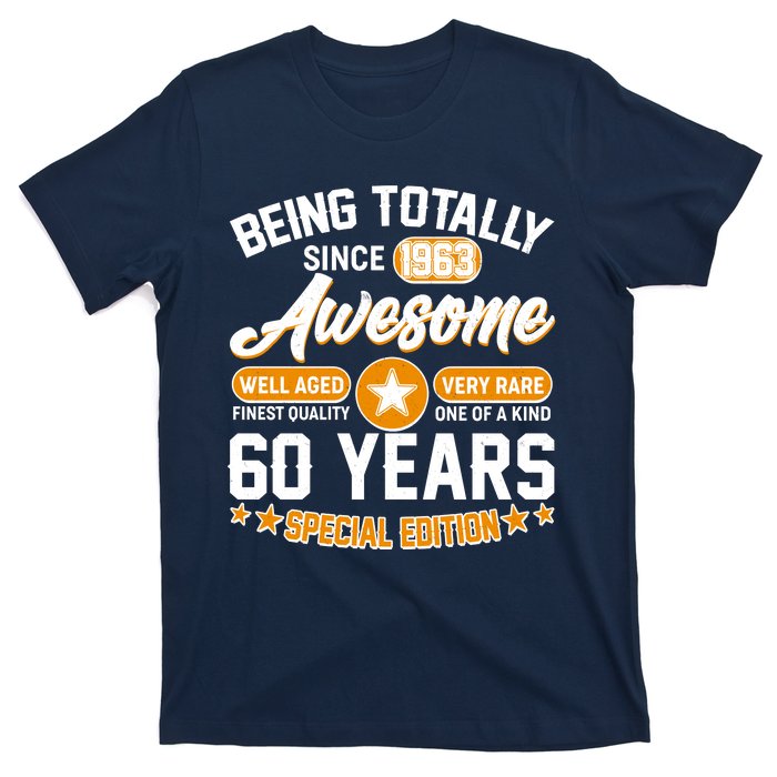 Being Totally Awesome Special Edition Since 1963 60 Years Birthday T-Shirt