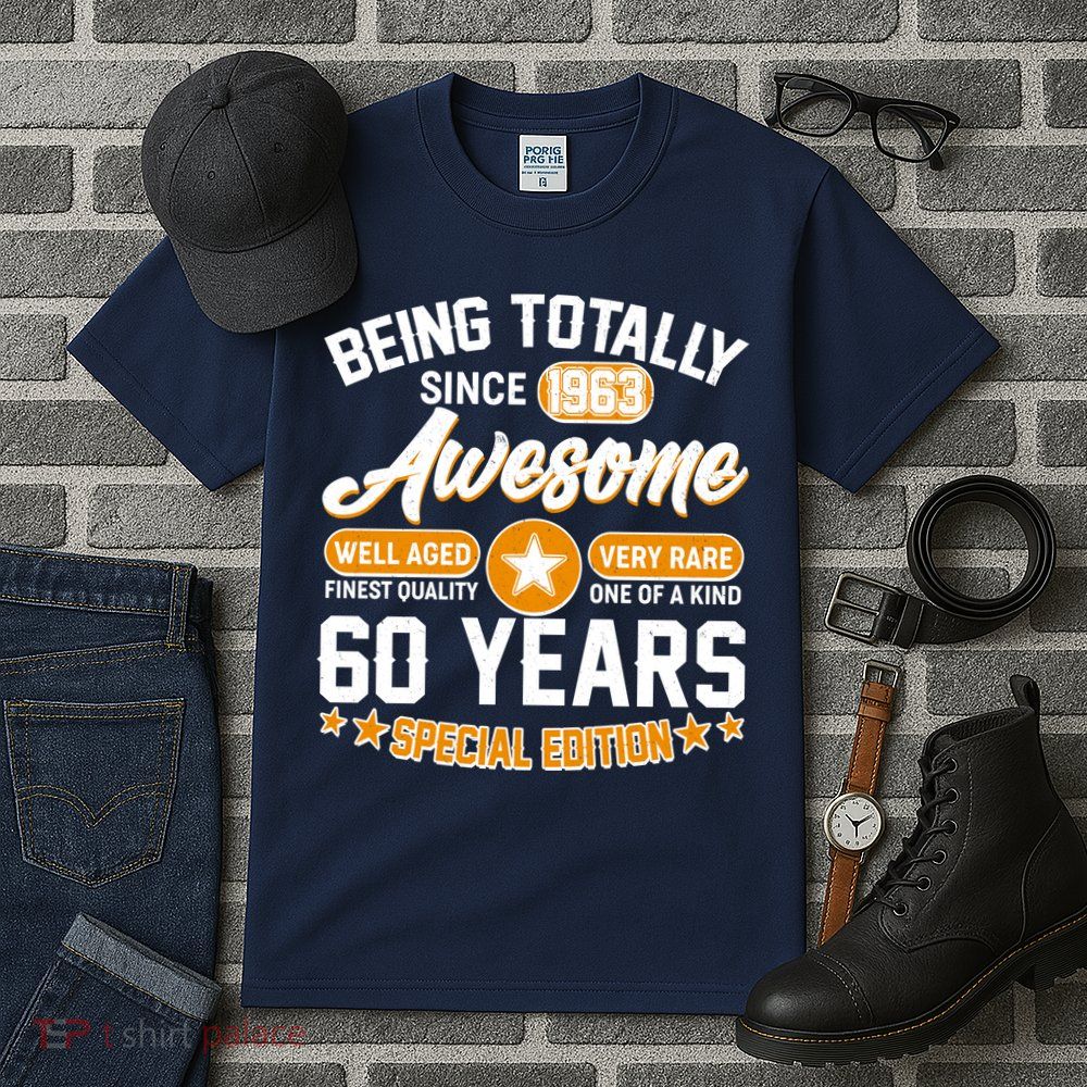 Being Totally Awesome Special Edition Since 1963 60 Years Birthday Tall T-Shirt