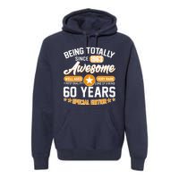 Being Totally Awesome Special Edition Since 1963 60 Years Birthday Premium Hoodie