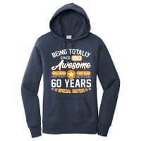 Being Totally Awesome Special Edition Since 1963 60 Years Birthday Women's Pullover Hoodie