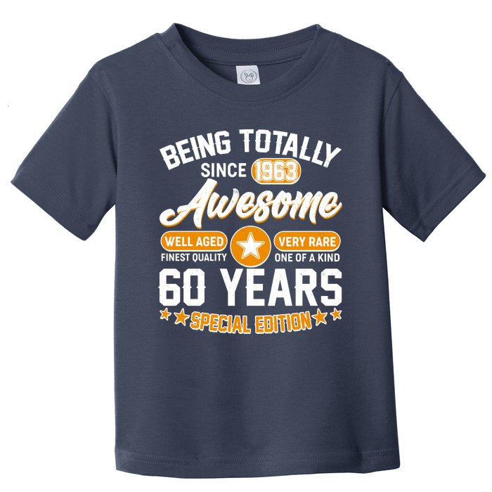 Being Totally Awesome Special Edition Since 1963 60 Years Birthday Toddler T-Shirt