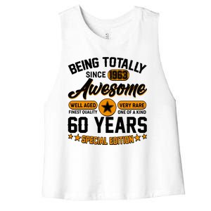 Being Totally Awesome Special Edition Since 1963 60 Years Birthday Women's Racerback Cropped Tank