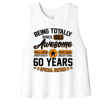 Being Totally Awesome Special Edition Since 1963 60 Years Birthday Women's Racerback Cropped Tank