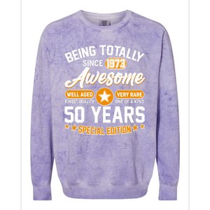 Being Totally Awesome Special Edition Since 1973 50 Years Birthday Colorblast Crewneck Sweatshirt