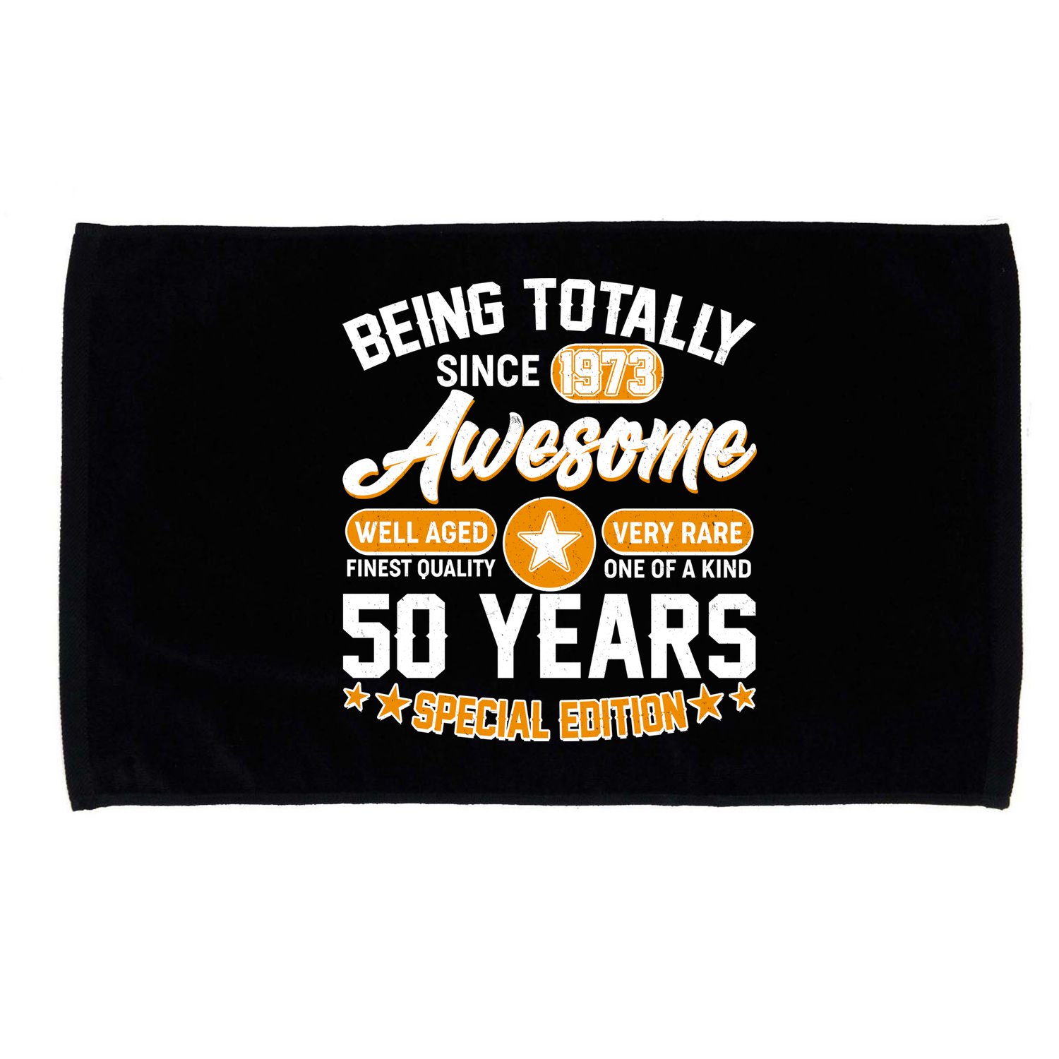 Being Totally Awesome Special Edition Since 1973 50 Years Birthday Microfiber Hand Towel