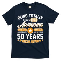 Being Totally Awesome Special Edition Since 1973 50 Years Birthday T-Shirt
