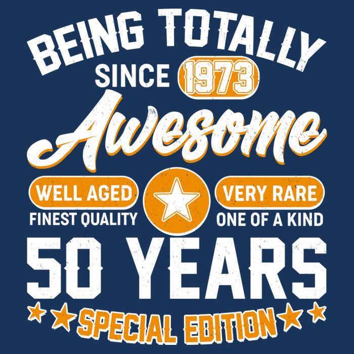 Being Totally Awesome Special Edition Since 1973 50 Years Birthday Baby Bodysuit