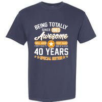 Being Totally Awesome Special Edition Since 1983 40 Years Birthday Garment-Dyed Heavyweight T-Shirt