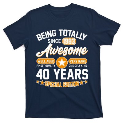 Being Totally Awesome Special Edition Since 1983 40 Years Birthday T-Shirt