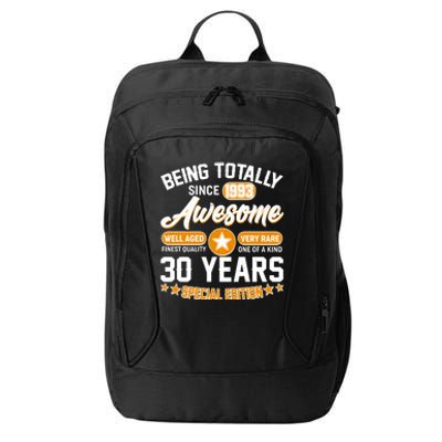 Being Totally Awesome Special Edition Since 1993 30 Years Birthday City Backpack