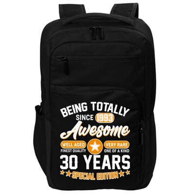 Being Totally Awesome Special Edition Since 1993 30 Years Birthday Impact Tech Backpack