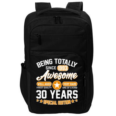 Being Totally Awesome Special Edition Since 1993 30 Years Birthday Impact Tech Backpack