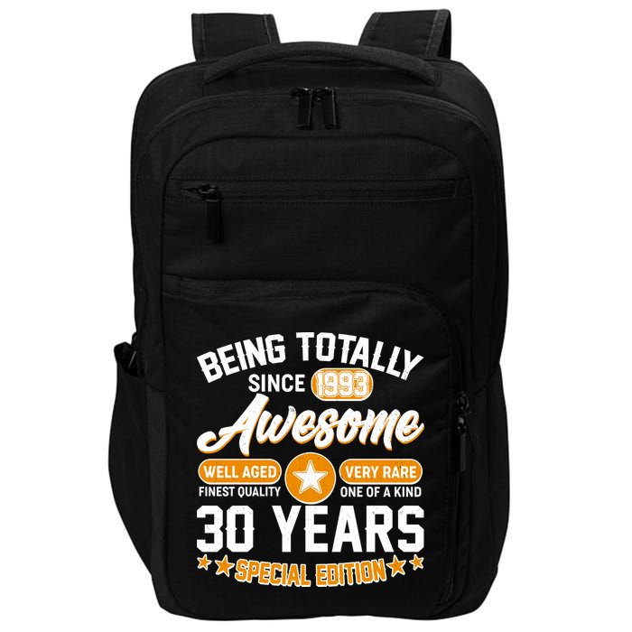 Being Totally Awesome Special Edition Since 1993 30 Years Birthday Impact Tech Backpack