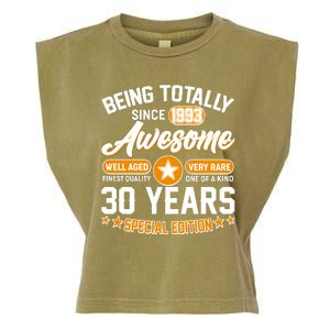 Being Totally Awesome Special Edition Since 1993 30 Years Birthday Garment-Dyed Women's Muscle Tee