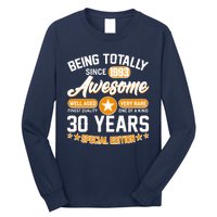 Being Totally Awesome Special Edition Since 1993 30 Years Birthday Long Sleeve Shirt