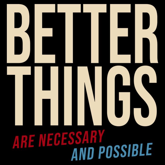 Better Things Are Necessary And Possible Motivational Quote Impact Tech Backpack