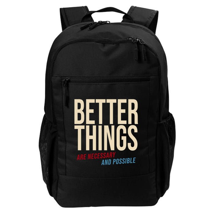 Better Things Are Necessary And Possible Motivational Quote Daily Commute Backpack