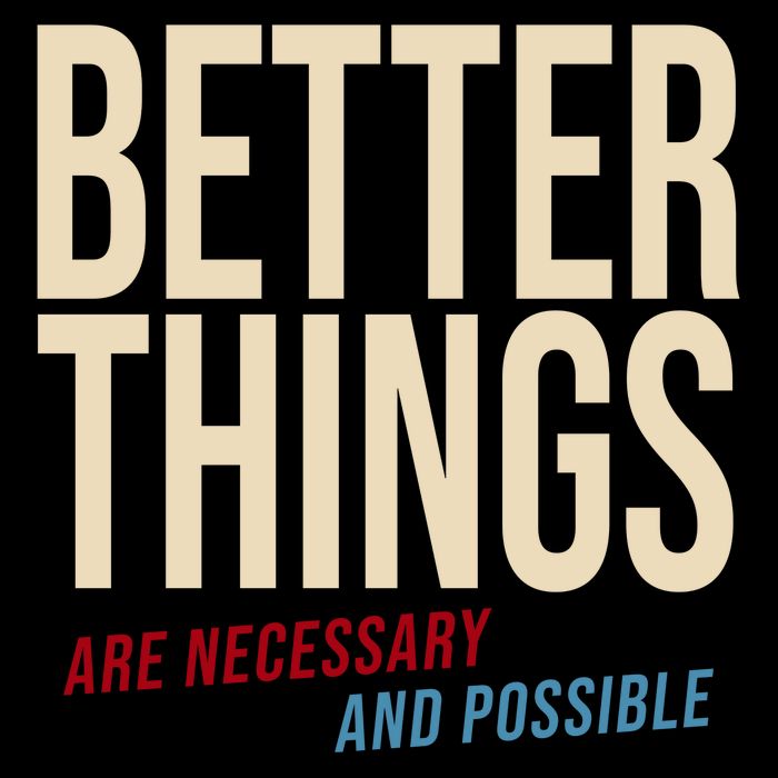 Better Things Are Necessary And Possible Motivational Quote Drawstring Bag