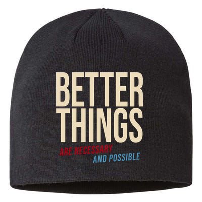 Better Things Are Necessary And Possible Motivational Quote Sustainable Beanie