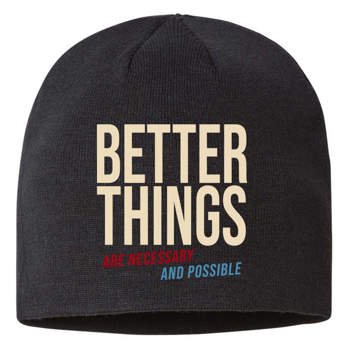 Better Things Are Necessary And Possible Motivational Quote Sustainable Beanie