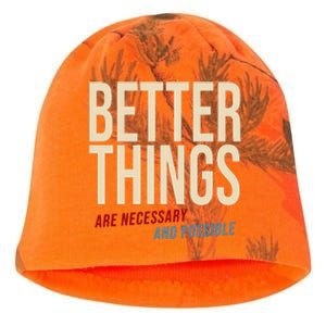 Better Things Are Necessary And Possible Motivational Quote Kati - Camo Knit Beanie