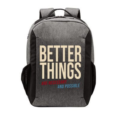 Better Things Are Necessary And Possible Motivational Quote Vector Backpack