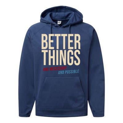 Better Things Are Necessary And Possible Motivational Quote Performance Fleece Hoodie