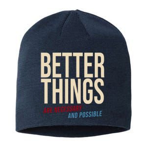 Better Things Are Necessary And Possible Motivational Quote Sustainable Beanie