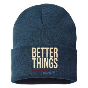 Better Things Are Necessary And Possible Motivational Quote Sustainable Knit Beanie