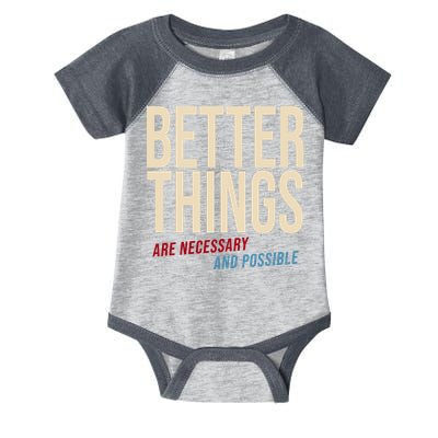 Better Things Are Necessary And Possible Motivational Quote Infant Baby Jersey Bodysuit