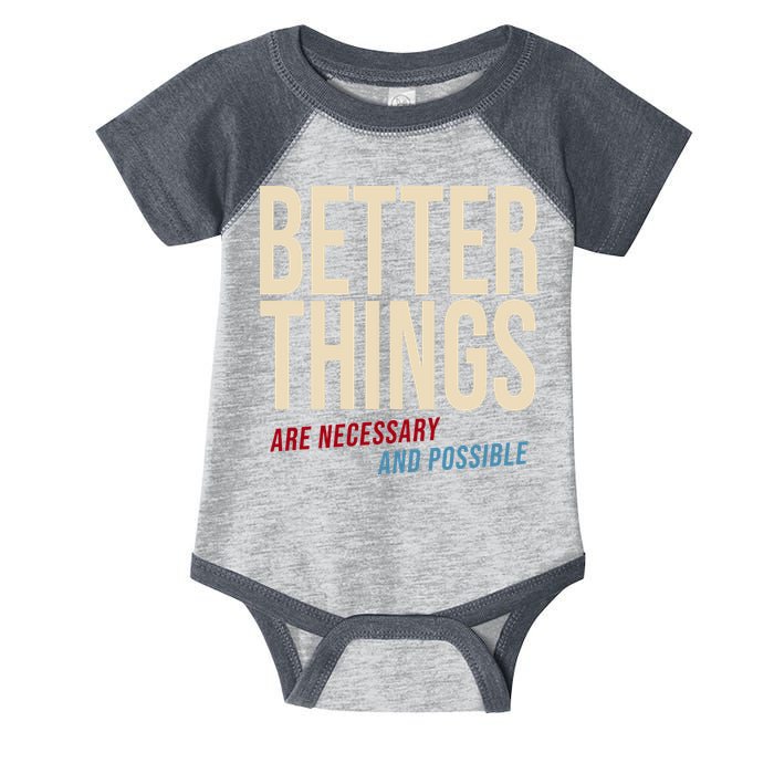 Better Things Are Necessary And Possible Motivational Quote Infant Baby Jersey Bodysuit