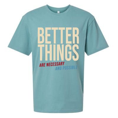Better Things Are Necessary And Possible Motivational Quote Sueded Cloud Jersey T-Shirt
