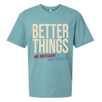 Better Things Are Necessary And Possible Motivational Quote Sueded Cloud Jersey T-Shirt