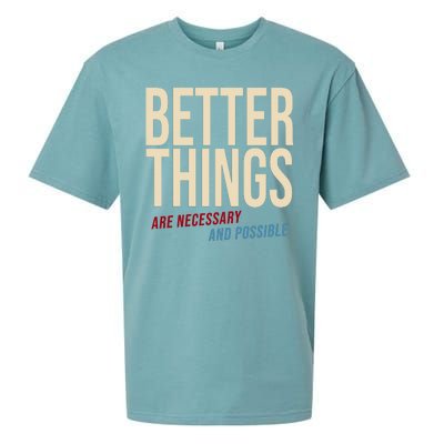 Better Things Are Necessary And Possible Motivational Quote Sueded Cloud Jersey T-Shirt