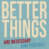 Better Things Are Necessary And Possible Motivational Quote Sueded Cloud Jersey T-Shirt