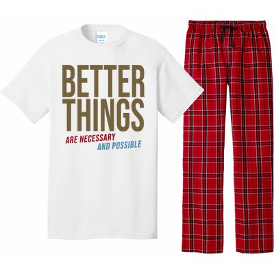 Better Things Are Necessary And Possible Motivational Quote Pajama Set