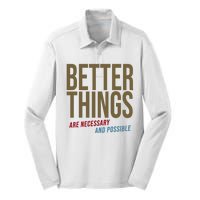 Better Things Are Necessary And Possible Motivational Quote Silk Touch Performance Long Sleeve Polo