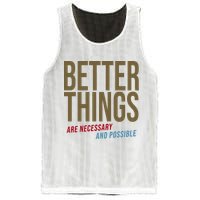 Better Things Are Necessary And Possible Motivational Quote Mesh Reversible Basketball Jersey Tank