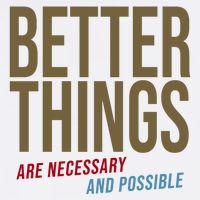 Better Things Are Necessary And Possible Motivational Quote Mousepad