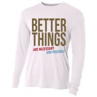 Better Things Are Necessary And Possible Motivational Quote Cooling Performance Long Sleeve Crew