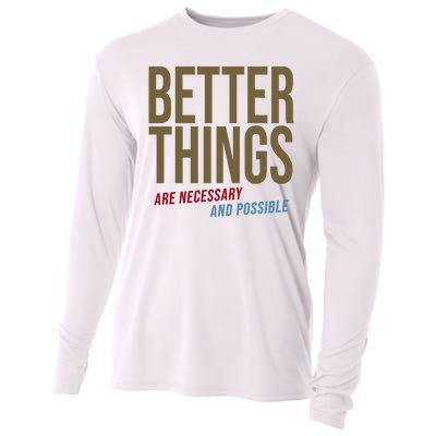 Better Things Are Necessary And Possible Motivational Quote Cooling Performance Long Sleeve Crew